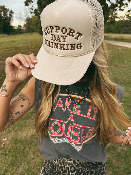 SUPPORT DAY DRINKING TRUCKER HAT